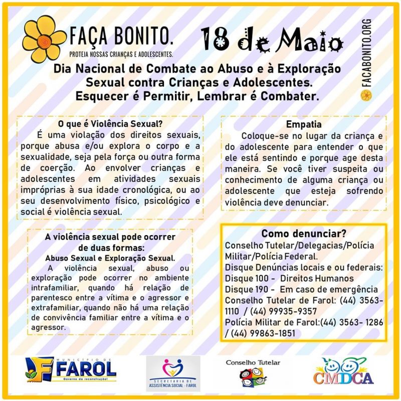 A Prefeitura Municipal de Farol apoia a “Campanha Contra o Abuso e a Exploração Sexual de Crianças e Adolescentes”.