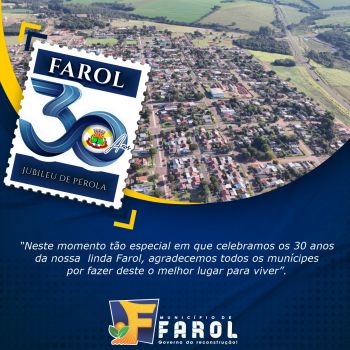 JUBILEU DE PÉROLA: Parabéns Município de Farol pelos seus 30 anos !!!