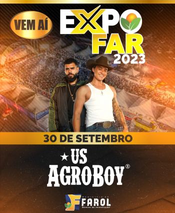 Grandes Shows em Farol: Luan Pereira e US Agroboy estão na programação da Expofar 2023 que será aberta com Mato Grosso & Mathias
